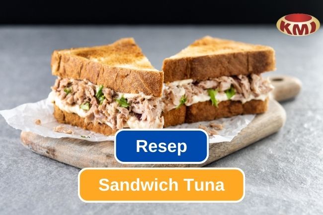 Mudah dan Cepat! Resep Sandwich Tuna untuk Makan Siang